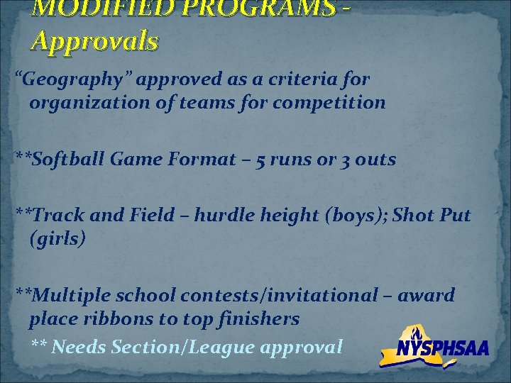 MODIFIED PROGRAMS Approvals “Geography” approved as a criteria for organization of teams for competition