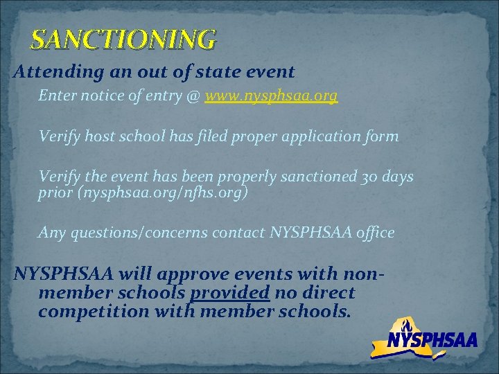 SANCTIONING Attending an out of state event Enter notice of entry @ www. nysphsaa.