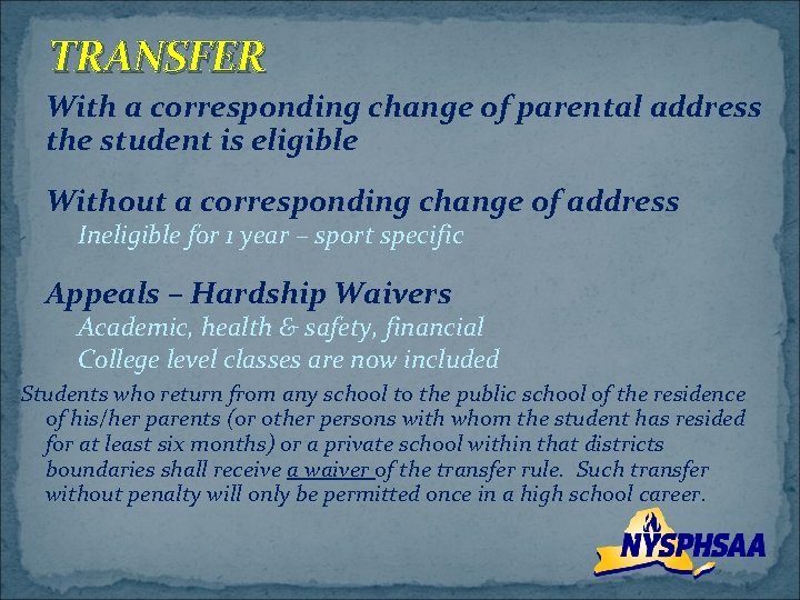 TRANSFER With a corresponding change of parental address the student is eligible Without a