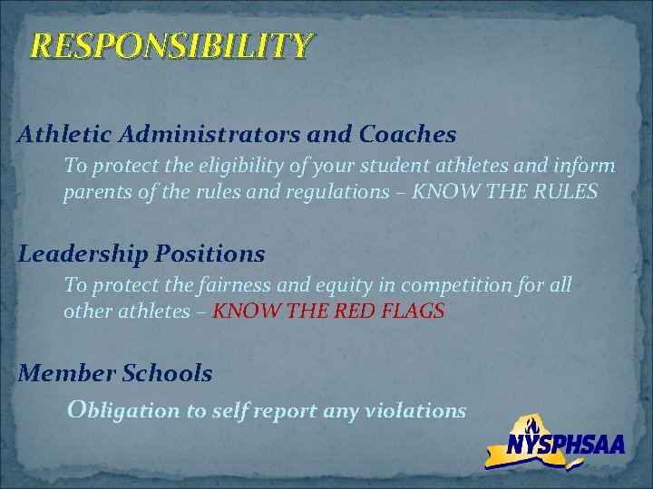 RESPONSIBILITY Athletic Administrators and Coaches To protect the eligibility of your student athletes and