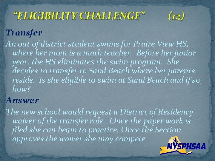 “ELIGIBILITY CHALLENGE” (12) Transfer An out of district student swims for Praire View HS,
