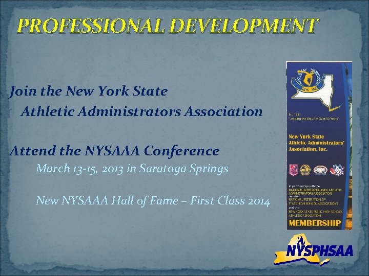 PROFESSIONAL DEVELOPMENT Join the New York State Athletic Administrators Association Attend the NYSAAA Conference
