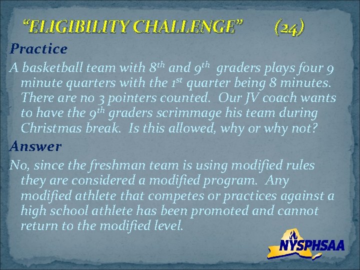 “ELIGIBILITY CHALLENGE” (24) Practice A basketball team with 8 th and 9 th graders