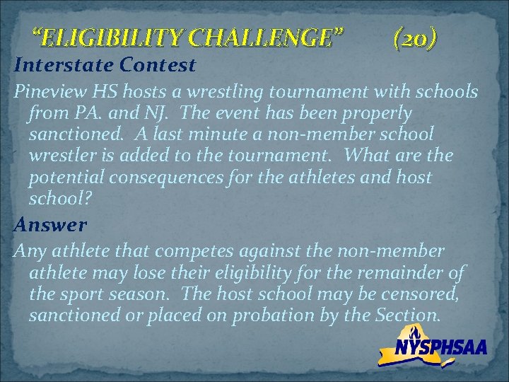 “ELIGIBILITY CHALLENGE” Interstate Contest (20) Pineview HS hosts a wrestling tournament with schools from