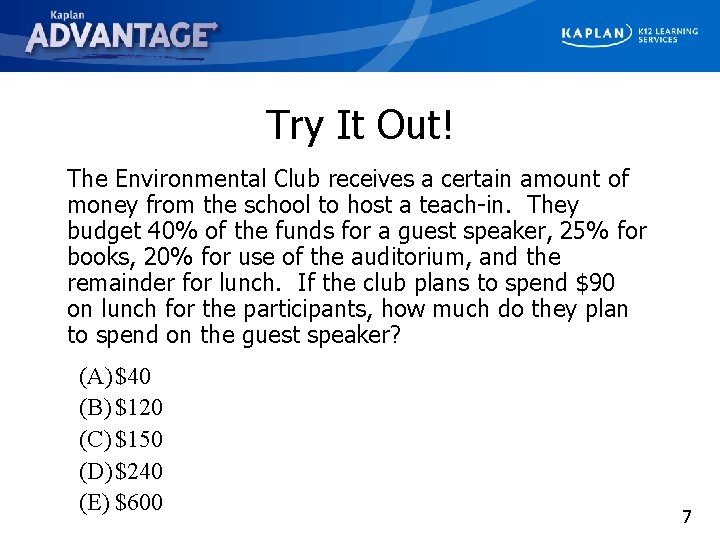 Try It Out! The Environmental Club receives a certain amount of money from the