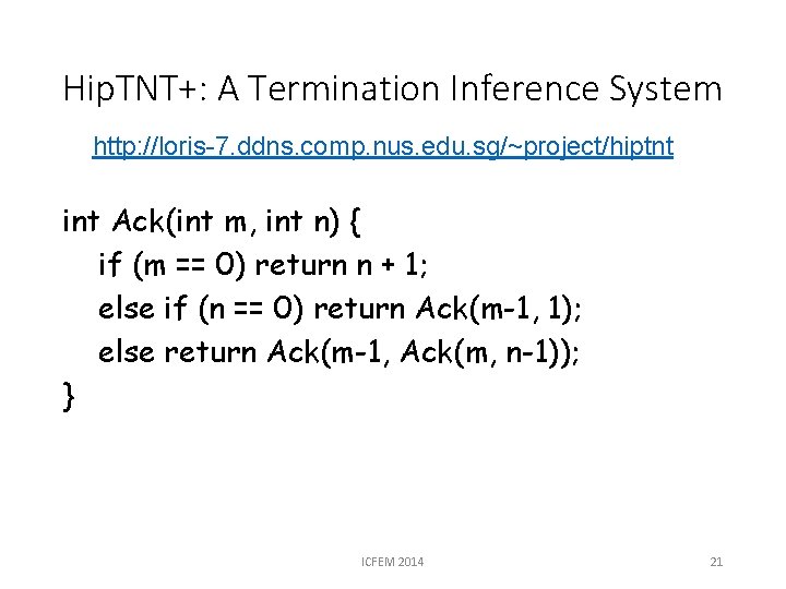 Hip. TNT+: A Termination Inference System http: //loris-7. ddns. comp. nus. edu. sg/~project/hiptnt int