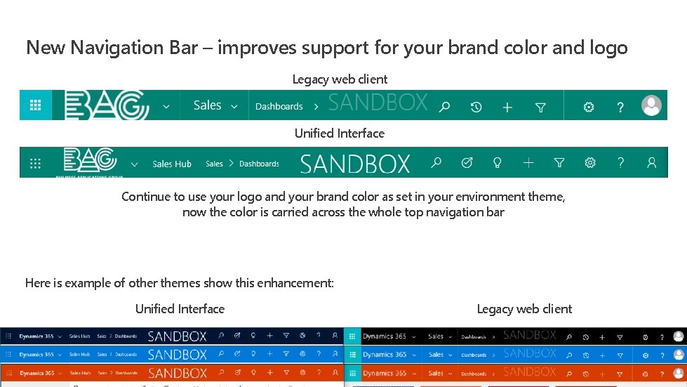 New Navigation Bar – improves support for your brand color and logo Legacy web