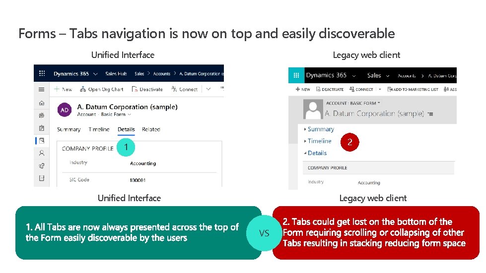 Forms – Tabs navigation is now on top and easily discoverable Unified Interface Legacy