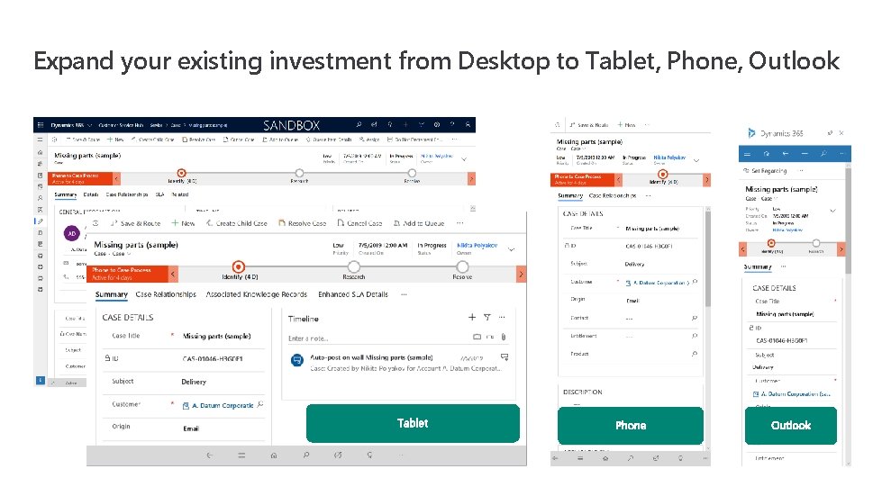 Expand your existing investment from Desktop to Tablet, Phone, Outlook 