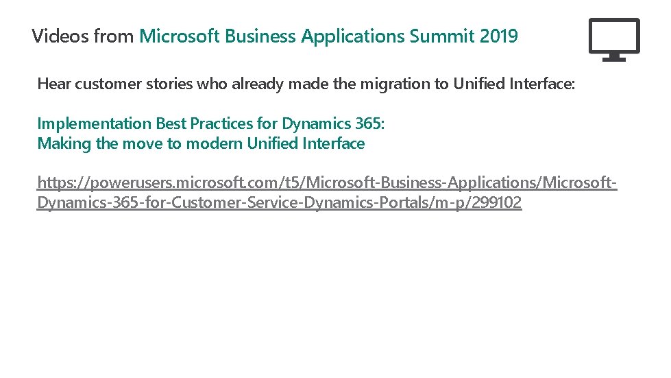 Videos from Microsoft Business Applications Summit 2019 Hear customer stories who already made the