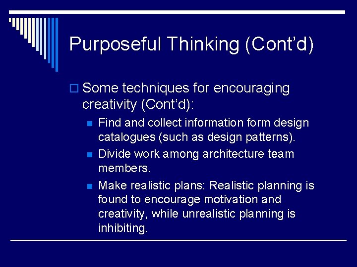 Purposeful Thinking (Cont’d) o Some techniques for encouraging creativity (Cont’d): n n n Find Purposeful Thinking (Cont’d) o Some techniques for encouraging creativity (Cont’d): n n n Find