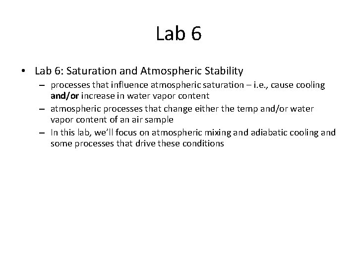 Lab 6 • Lab 6: Saturation and Atmospheric Stability – processes that influence atmospheric
