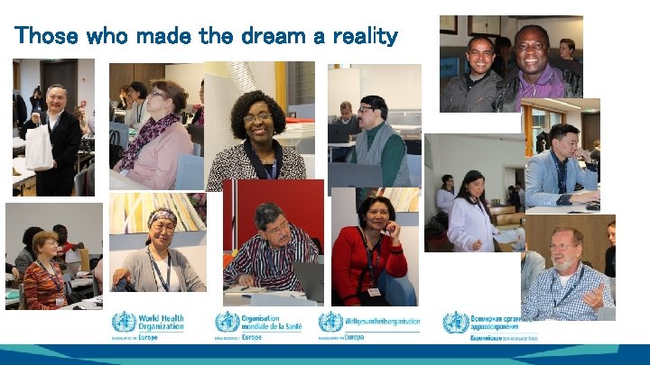 Those who made the dream a reality Those who made the dream a reality