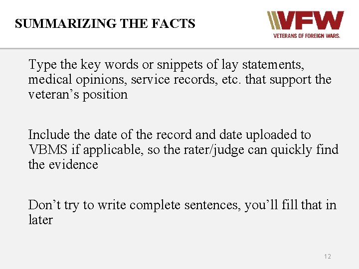 SUMMARIZING THE FACTS Type the key words or snippets of lay statements, medical opinions,