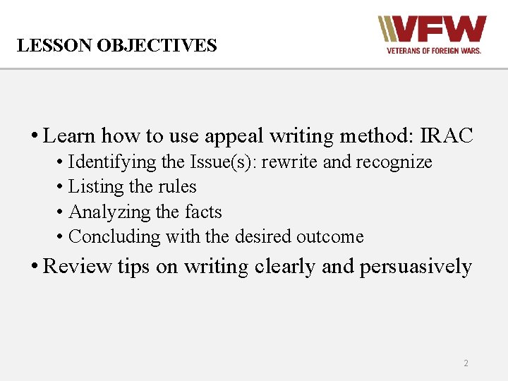 LESSON OBJECTIVES • Learn how to use appeal writing method: IRAC • Identifying the