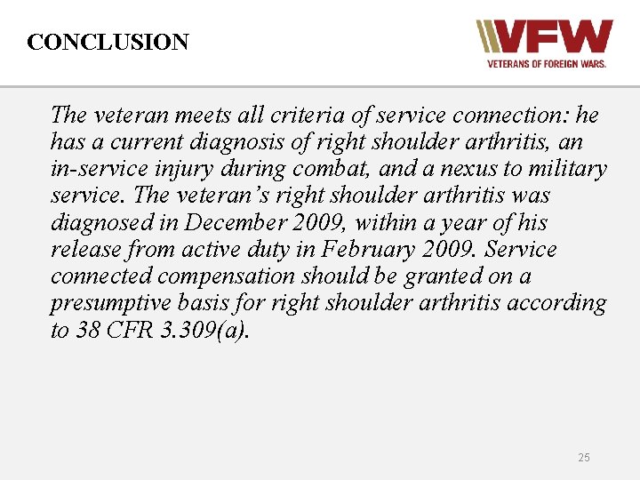 CONCLUSION The veteran meets all criteria of service connection: he has a current diagnosis