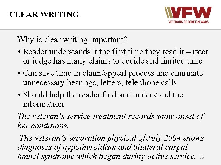 CLEAR WRITING Why is clear writing important? • Reader understands it the first time