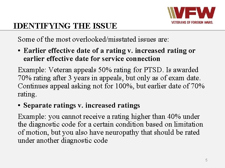 IDENTIFYING THE ISSUE Some of the most overlooked/misstated issues are: • Earlier effective date