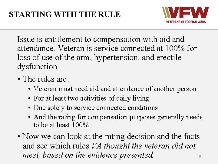 STARTING WITH THE RULE Issue is entitlement to compensation with aid and attendance. Veteran