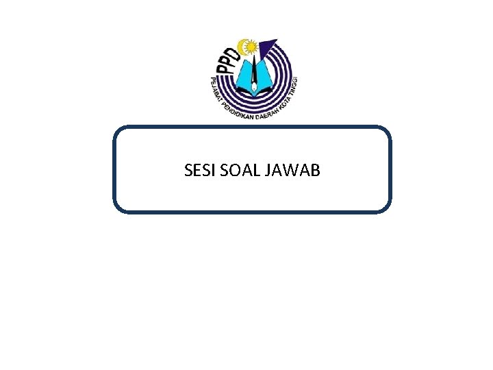 SESI SOAL JAWAB 