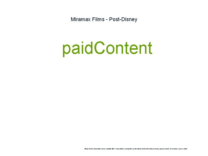 Miramax Films - Post-Disney 1 paid. Content https: //store. theartofservice. com/itil-2011 -foundation-complete-certification-kit-fourth-edition-study-guide-ebook-and-online-course. html 
