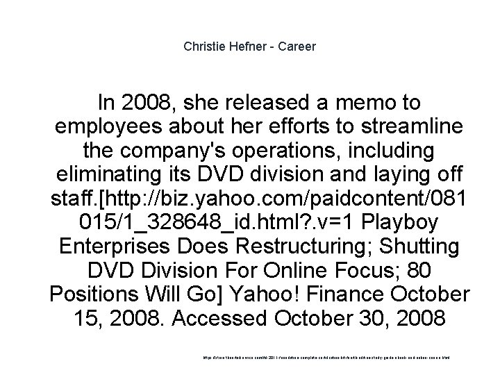 Christie Hefner - Career In 2008, she released a memo to employees about her