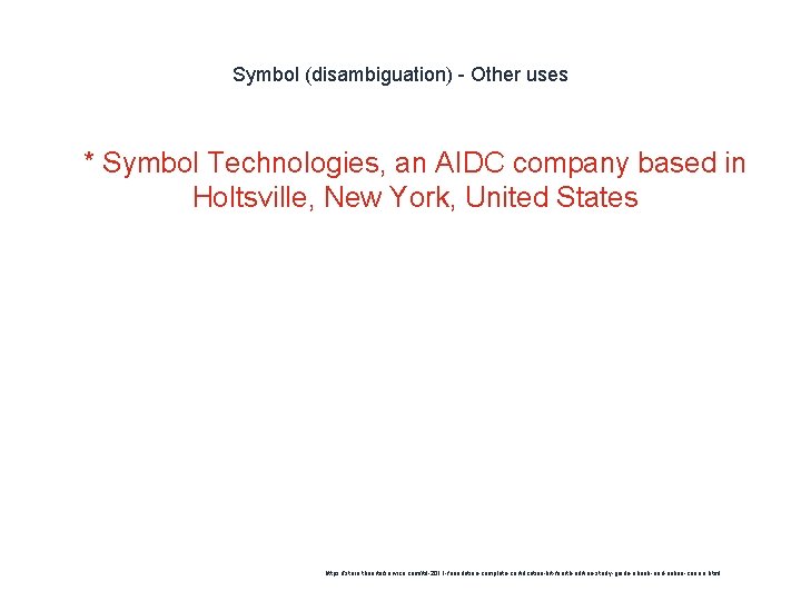 Symbol (disambiguation) - Other uses 1 * Symbol Technologies, an AIDC company based in