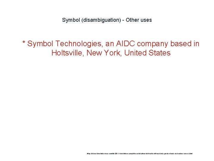 Symbol (disambiguation) - Other uses 1 * Symbol Technologies, an AIDC company based in