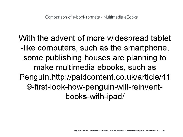 Comparison of e-book formats - Multimedia e. Books 1 With the advent of more