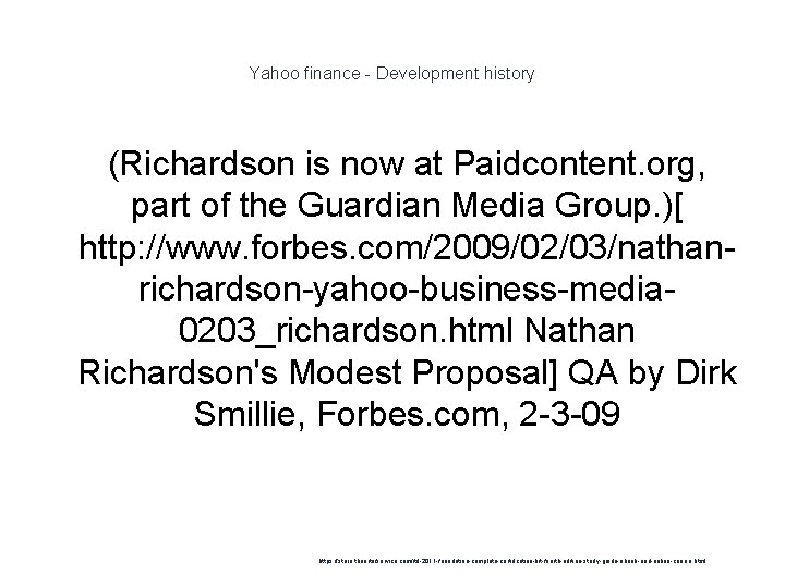 Yahoo finance - Development history (Richardson is now at Paidcontent. org, part of the