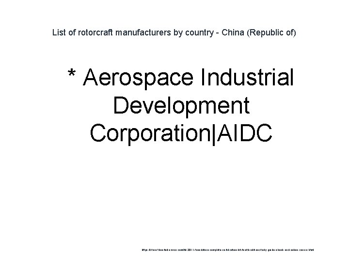 List of rotorcraft manufacturers by country - China (Republic of) 1 * Aerospace Industrial