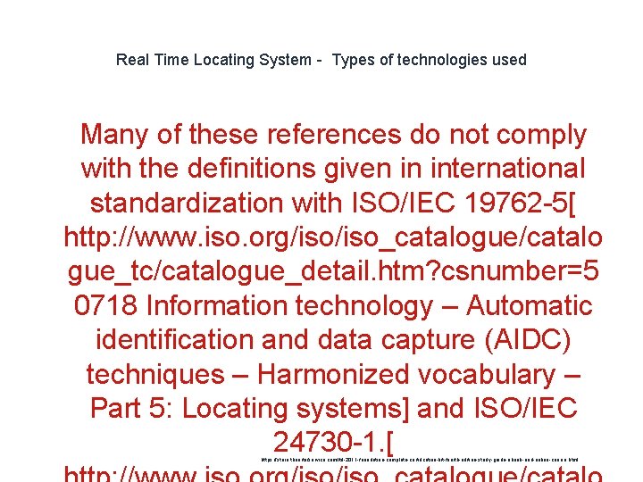 Real Time Locating System - Types of technologies used 1 Many of these references