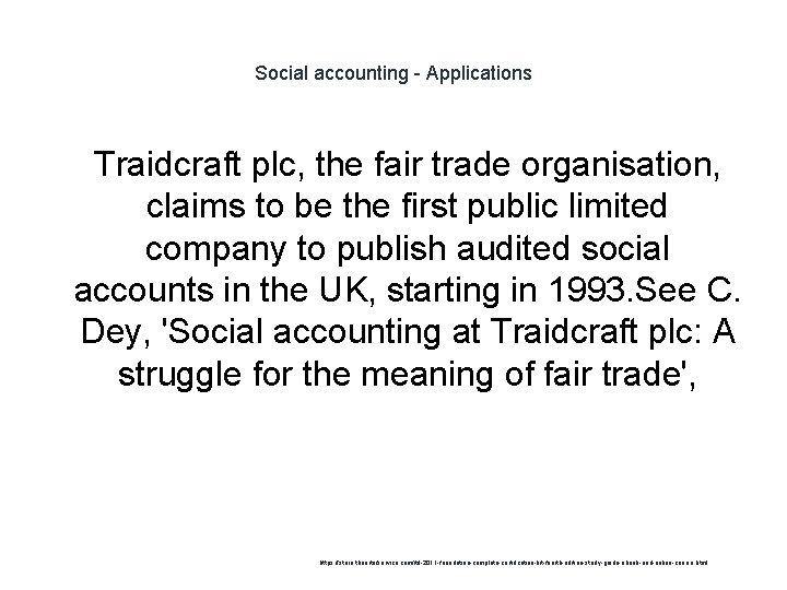 Social accounting - Applications 1 Traidcraft plc, the fair trade organisation, claims to be