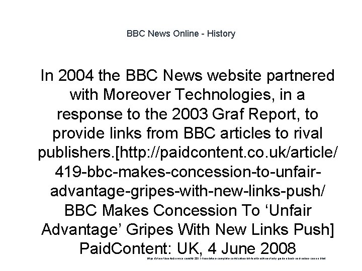 BBC News Online - History 1 In 2004 the BBC News website partnered with