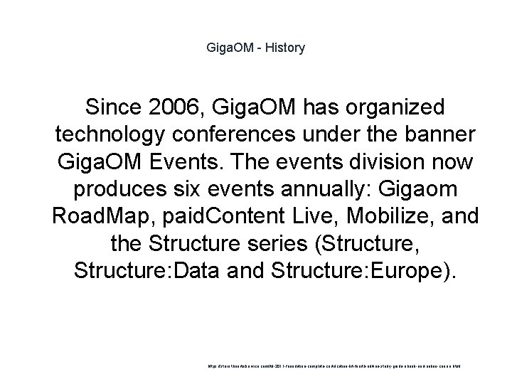 Giga. OM - History Since 2006, Giga. OM has organized technology conferences under the