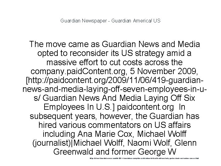 Guardian Newspaper - Guardian America/ US The move came as Guardian News and Media