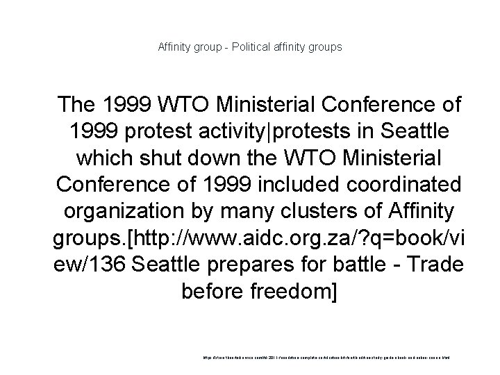 Affinity group - Political affinity groups 1 The 1999 WTO Ministerial Conference of 1999