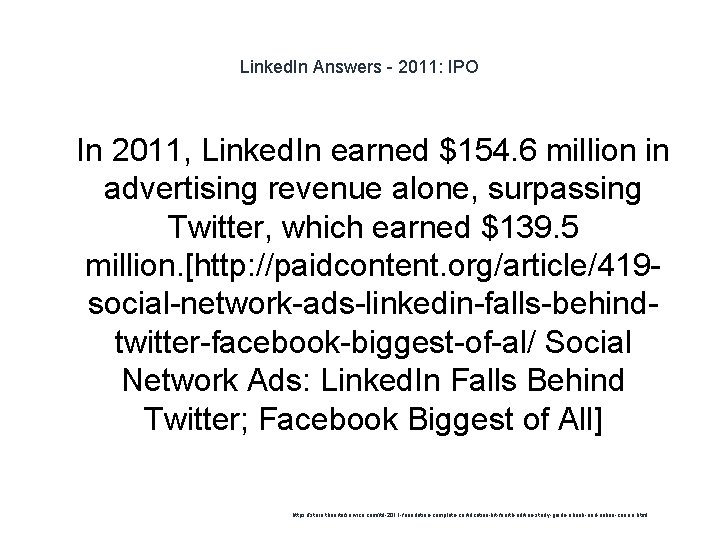 Linked. In Answers - 2011: IPO 1 In 2011, Linked. In earned $154. 6