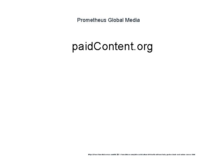 Prometheus Global Media 1 paid. Content. org https: //store. theartofservice. com/itil-2011 -foundation-complete-certification-kit-fourth-edition-study-guide-ebook-and-online-course. html 
