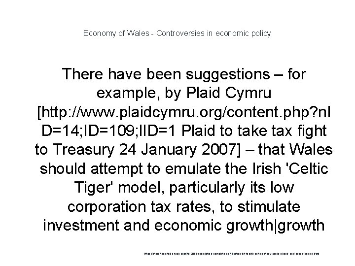 Economy of Wales - Controversies in economic policy There have been suggestions – for