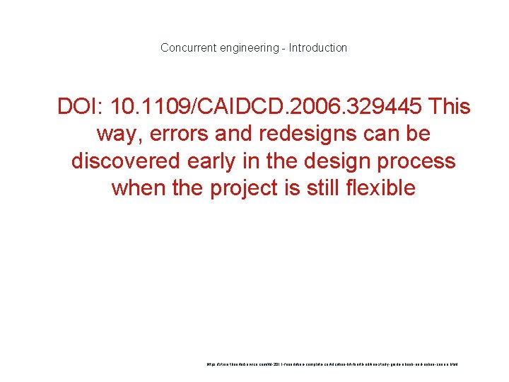 Concurrent engineering - Introduction 1 DOI: 10. 1109/CAIDCD. 2006. 329445 This way, errors and