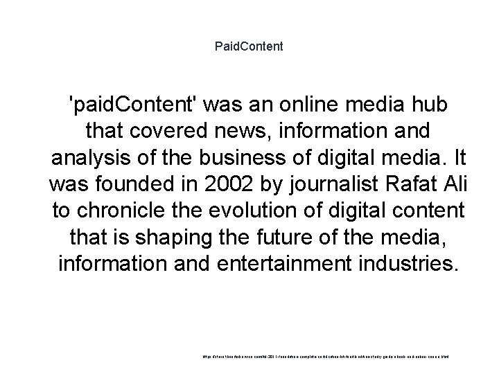 Paid. Content 'paid. Content' was an online media hub that covered news, information and