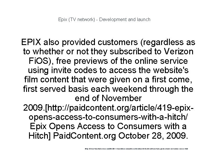 Epix (TV network) - Development and launch 1 EPIX also provided customers (regardless as