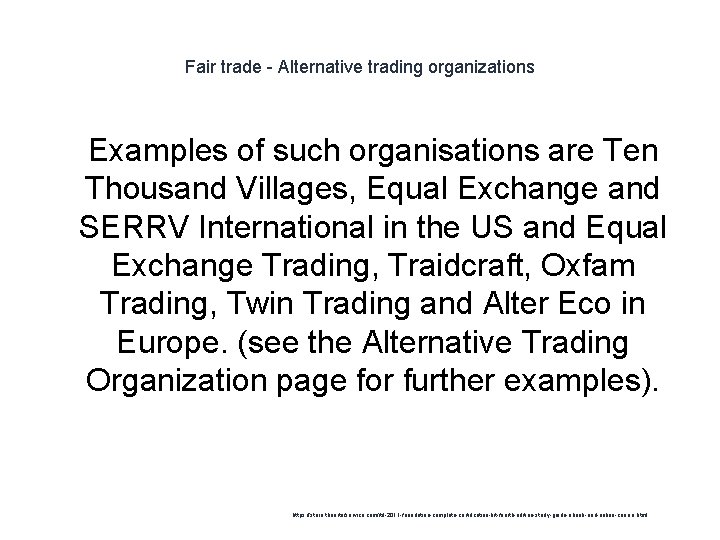 Fair trade - Alternative trading organizations 1 Examples of such organisations are Ten Thousand