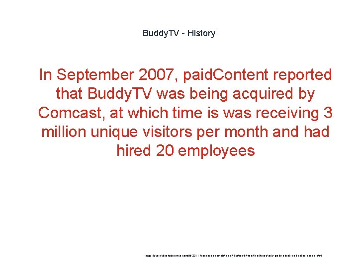 Buddy. TV - History 1 In September 2007, paid. Content reported that Buddy. TV