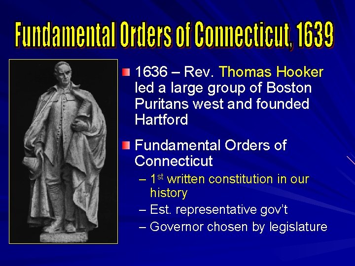 1636 – Rev. Thomas Hooker led a large group of Boston Puritans west and