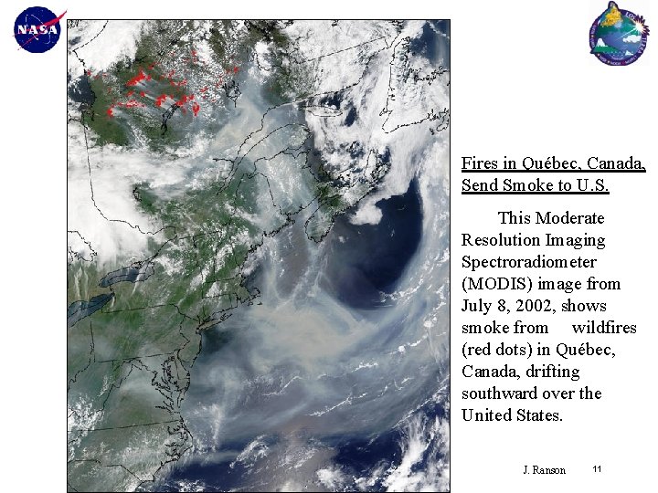 Fires in Québec, Canada, Send Smoke to U. S. This Moderate Resolution Imaging Spectroradiometer