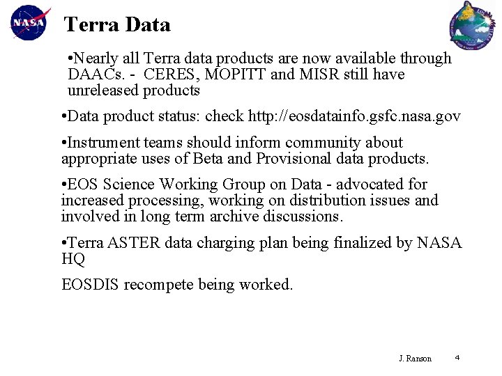 Terra Data • Nearly all Terra data products are now available through DAACs. -