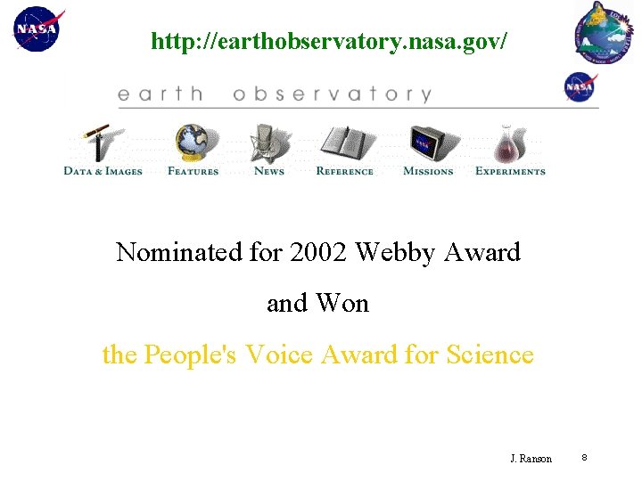 http: //earthobservatory. nasa. gov/ Nominated for 2002 Webby Award and Won the People's Voice