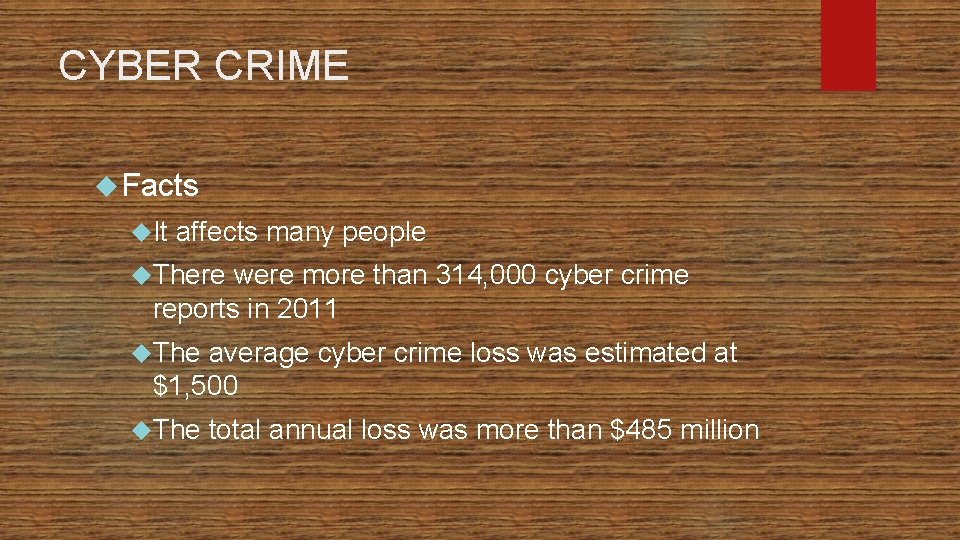 Computer Crime CYBER CRIME Facts It affects many